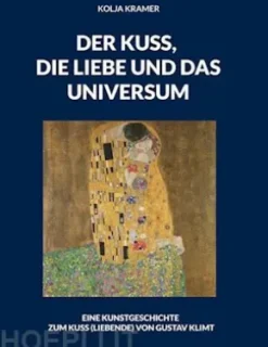 Der Kuss, die Liebe und das Universum
