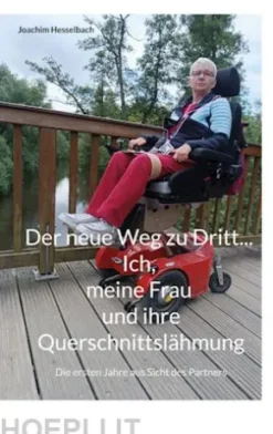 Der neue Weg zu Dritt... Ich, meine Frau und ihre Querschnittslähmung