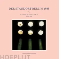 Der Standort Berlin 1985