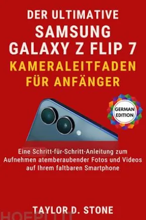 Der ultimative Samsung Galaxy Z Flip7-Kameraleitfaden für Anfänger