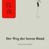 Der Weg der leeren Hand