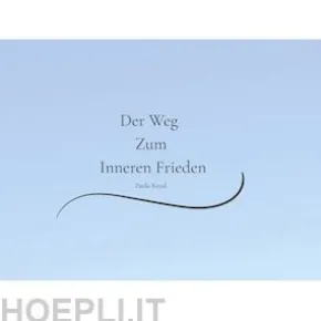 Der Weg Zum Inneren Frieden