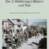 Der 2. Weltkrieg in Bildern und Text
