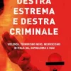 Destra estrema e destra criminale