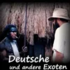 Deutsche und andere Exoten
