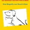 Die Abenteuer von Wau Wau & Miau