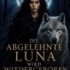 Die abgelehnte Luna wird wiedergeboren