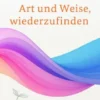 Die Art und Weise wiederzufinden