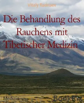 Die Behandlung des Rauchens mit Tibetischer Medizin