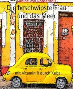 Die beschwipste Frau und das Meer