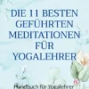 Die 11 Besten Geführten Meditationen Für Yogalehrer