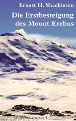 Die Erstbesteigung des Mount Erebus