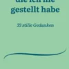 Die Frage, die ich nie gestellt habe