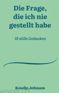 Die Frage, die ich nie gestellt habe