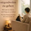Die Freude, nirgendwohin zu gehen