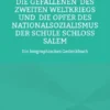 Die Gefallenen des Zweiten Weltkriegs und die Opfer des Nationalsozialismus der Schule Schloss Salem