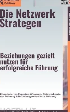 Die Netzwerkstrategen – Beziehungen gezielt nutzen für erfolgreiche Führung
