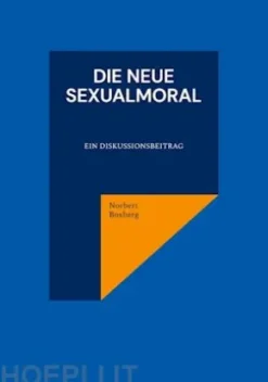 Die neue Sexualmoral