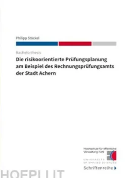 Die risikoorientierte Prüfungsplanung am Beispiel des Rechnungsprüfungsamts der Stadt Achern