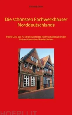Die schönsten Fachwerkhäuser Norddeutschlands