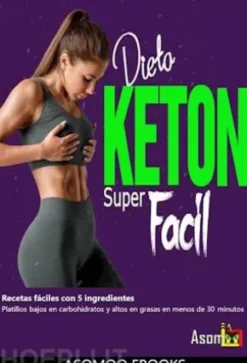 Dieta Keton Super Facil Recetas fáciles con 5 ingredientes