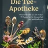 Die Tee-Apotheke