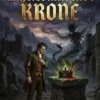 Die unheilbringende Krone / (oder König ohne Reich, Held ohne Mut, Schönheit ohne Jugend)