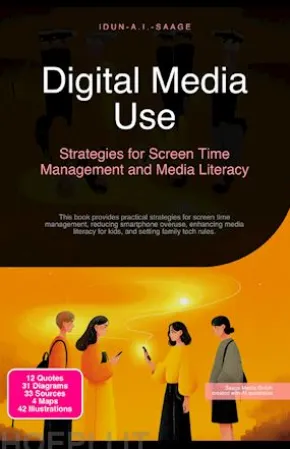 Digital Media Use: Strategies for Screen Time Management and Media Literacy