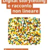 Digital storytelling e racconto non lineare