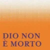 Dio non è morto