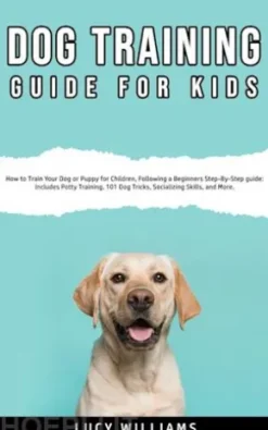 Dog Training Guide For Kids