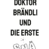 Doktor Brändli und die erste Snä
