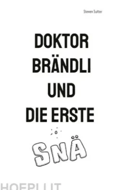 Doktor Brändli und die erste Snä