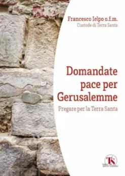 Domandate pace per Gerusalemme