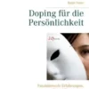 Doping für die Persönlichkeit