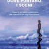 Dove portano i sogni