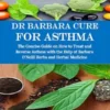 Dr Barbara Cure for Asthma