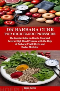 Dr Barbara Cure for High Blood Pressure