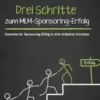 Drei Schritte zum MLM-Sponsoring-Erfolg