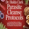Dr. Hulda Clark Parasite Cleanse Protocols