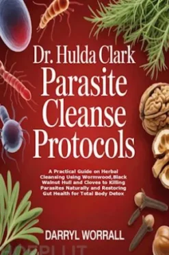 Dr. Hulda Clark Parasite Cleanse Protocols