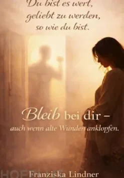 Du bist es wert, geliebt zu werden, sowie du bist.