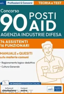 [EBOOK] Concorso 90 posti AID-Agenzia Industrie Difesa- 74 Assistenti e 16 Funzionari