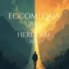Eccomi qua 2025 - Here I Am 2025