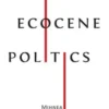 Ecocene Politics