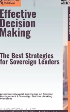 Effective Decision Making – The Best Strategies for Sovereign Leaders