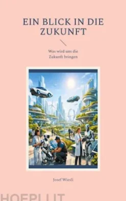 Ein Blick in die Zukunft