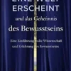 Eine Welt erscheint und das Geheimnis des Bewusstseins