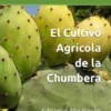 El Cultivo Agrícola de la Chumbera