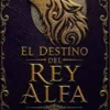 El destino del rey alfa